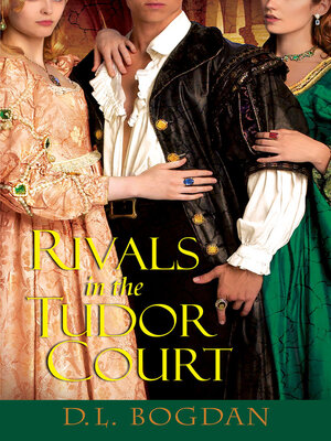 Rivals in the Tudor Court - ebook